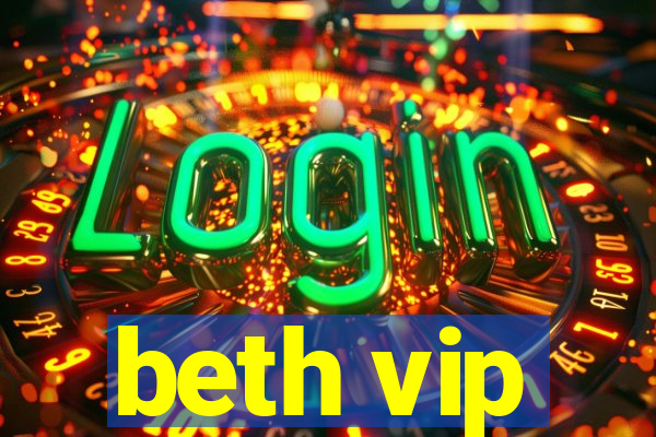 beth vip